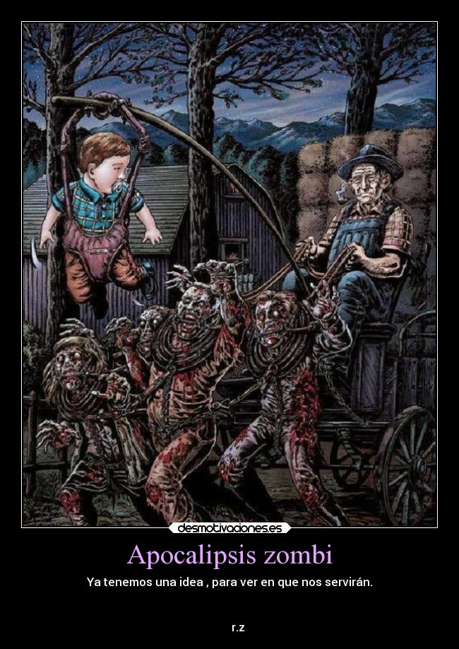 Apocalipsis zombi - Ya tenemos una idea , para ver en que nos servirán.
r.z