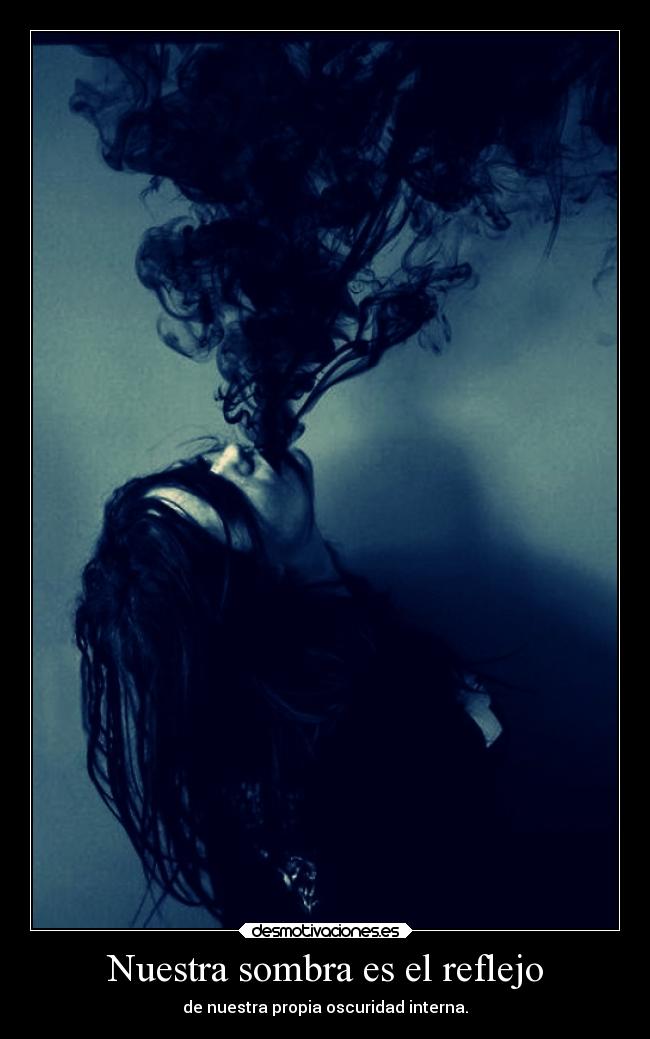 Nuestra sombra es el reflejo - 