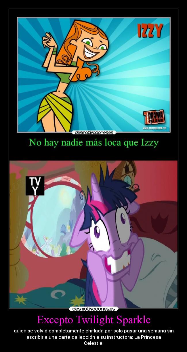 carteles locura humor twilight sparkle izzy estan locas lol ejercitodemar desmotivaciones