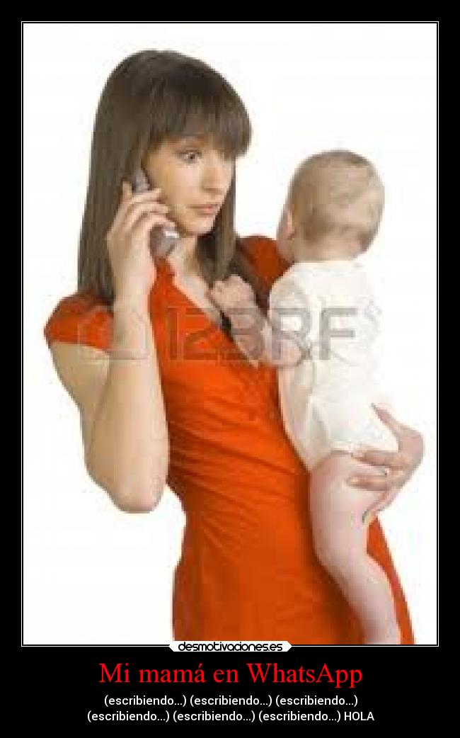 Mi mamá en WhatsApp - (escribiendo...) (escribiendo...) (escribiendo...)
(escribiendo...) (escribiendo...) (escribiendo...) HOLA