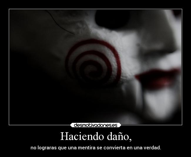 Haciendo daño, - 