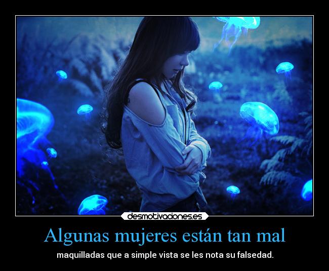 Algunas mujeres están tan mal -