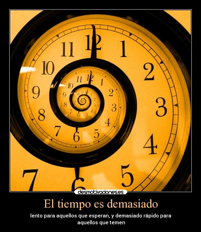 El tiempo es demasiado - 