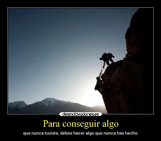 Para conseguir algo -