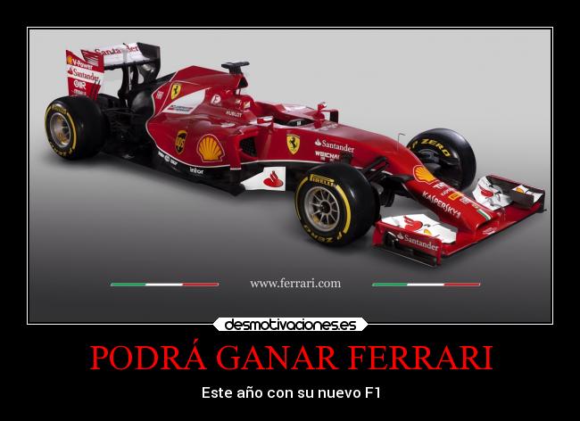 PODRÁ GANAR FERRARI - Este año con su nuevo F1