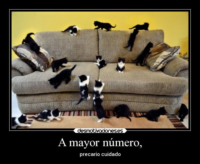 A mayor número, - 