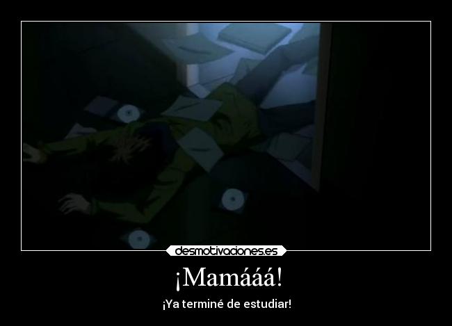 carteles muerte humor madre anime giant killing estudios tarea desmotivaciones