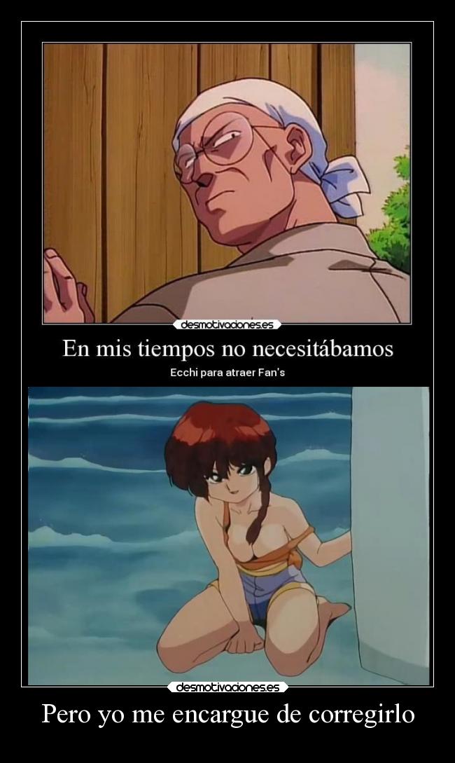 Pero yo me encargue de corregirlo - 