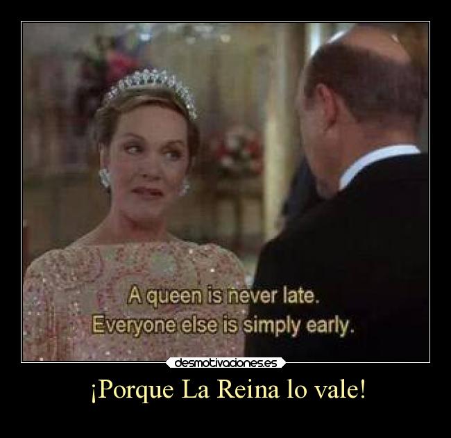 ¡Porque La Reina lo vale! - 