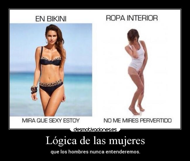 Lógica de las mujeres - que los hombres nunca entenderemos.