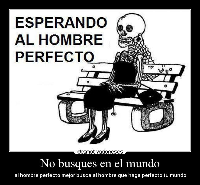No busques en el mundo -