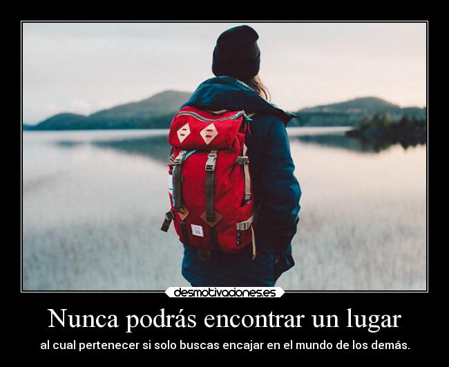 Nunca podrás encontrar un lugar -