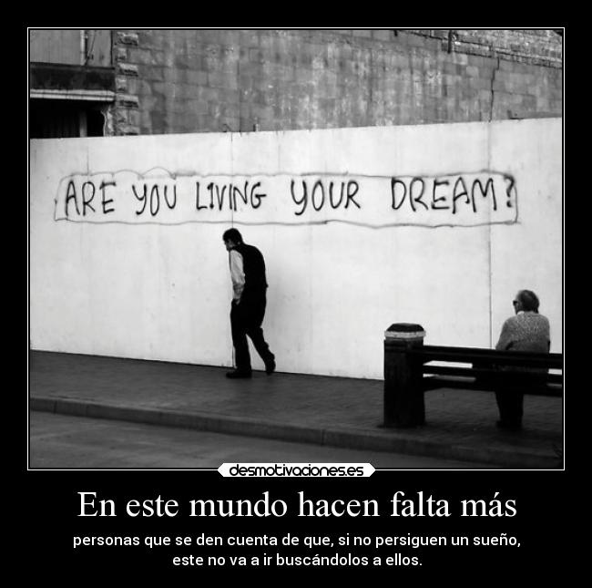 En este mundo hacen falta más -