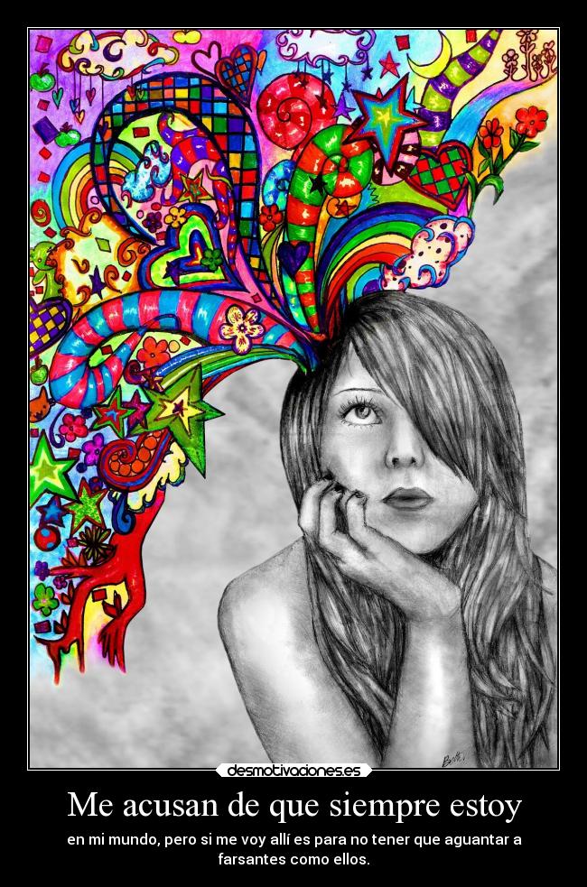 Me acusan de que siempre estoy -