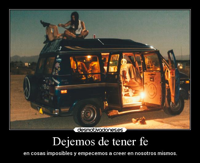 Dejemos de tener fe -