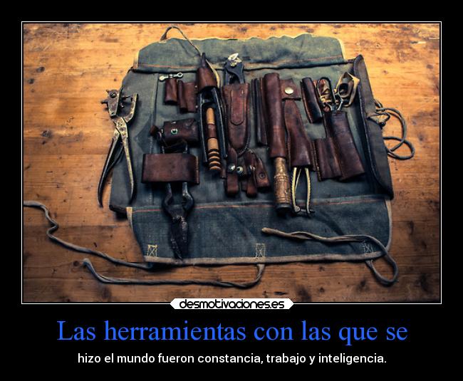 Las herramientas con las que se -