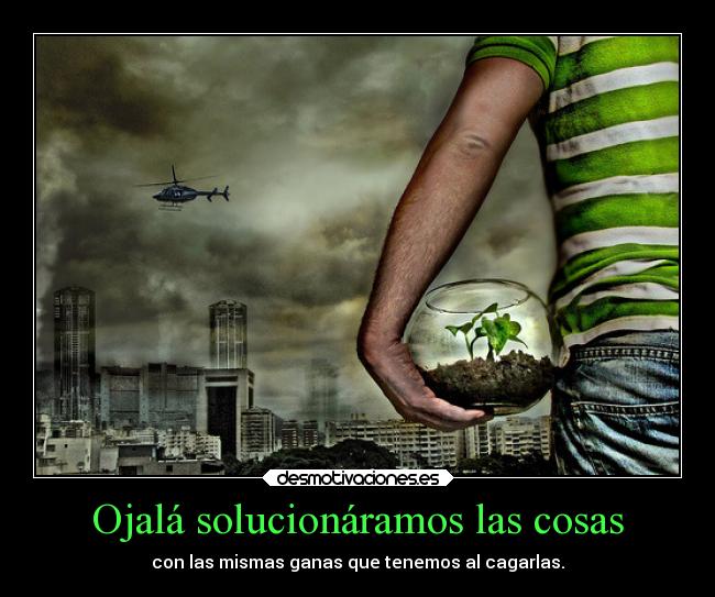 carteles mundo vida lll fede28 desmotivaciones