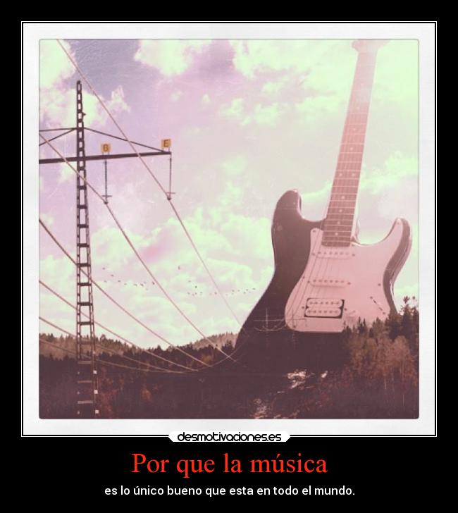 Por que la música -