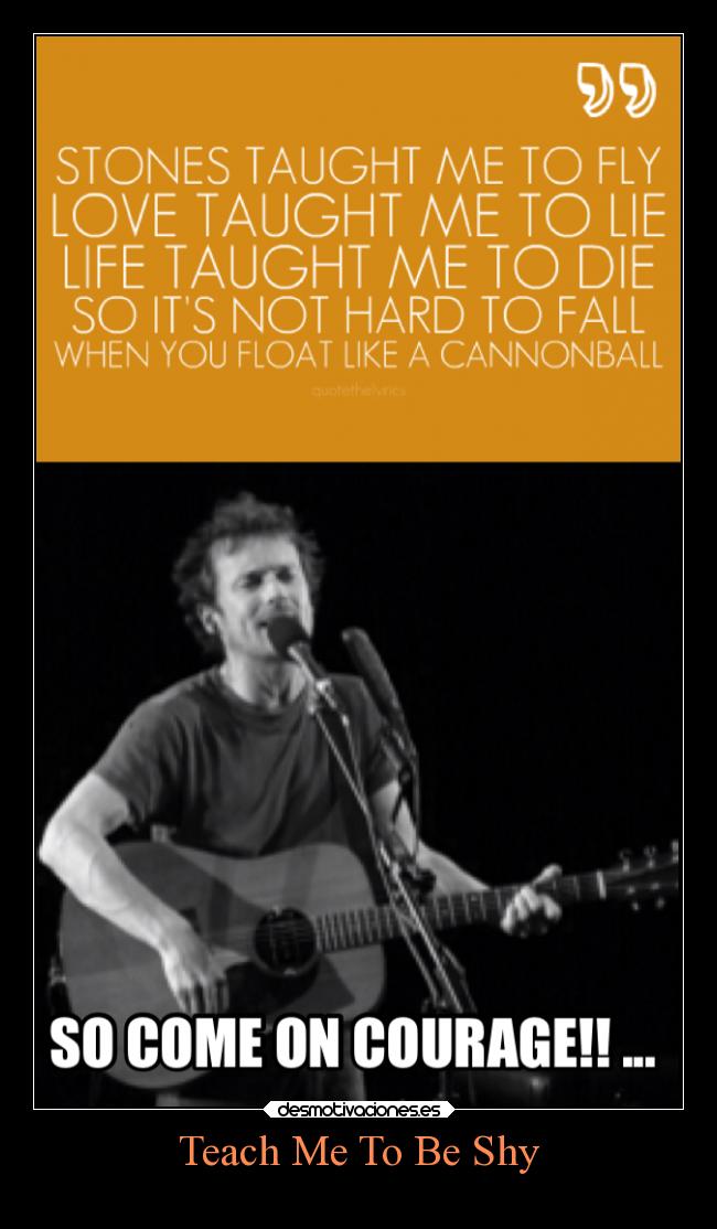 Teach Me To Be Shy - 