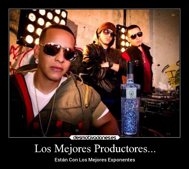 Los Mejores Productores... - Están Con Los Mejores Exponentes