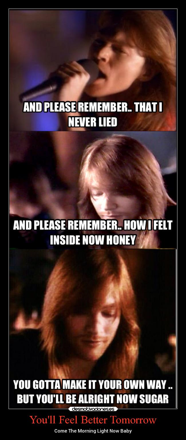 Youll Feel Better Tomorrow - Come The Morning Light Now Baby