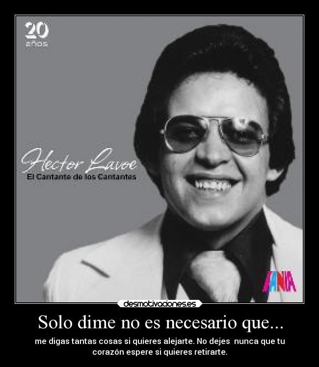 Solo dime no es necesario que... - 