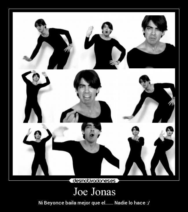 Joe Jonas - Ni Beyonce baila mejor que el....... Nadie lo hace :/
