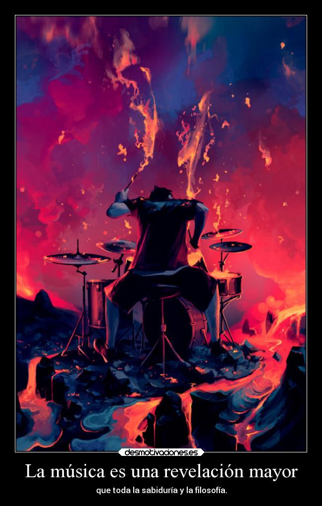 La música es una revelación mayor - que toda la sabiduría y la filosofía.