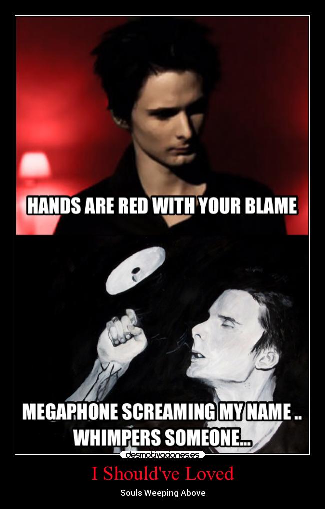 I Shouldve Loved - Souls Weeping Above