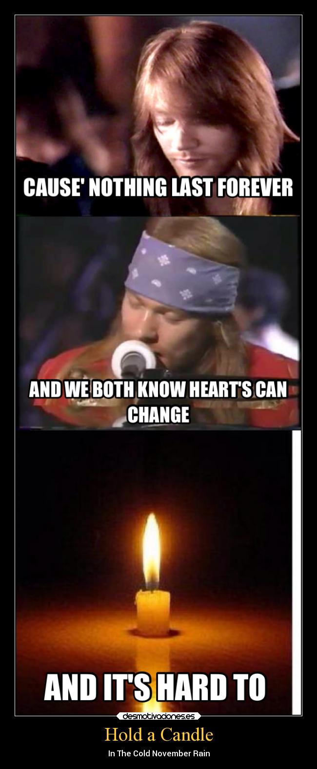 Hold a Candle - In The Cold November Rain