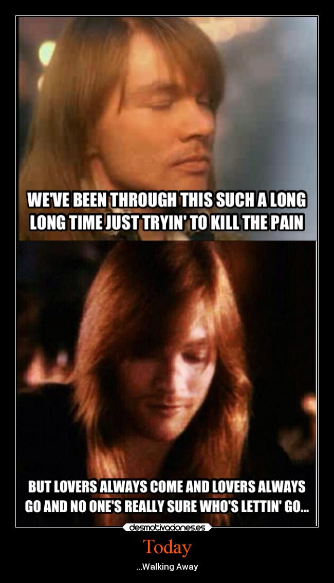 Today - ...Walking Away