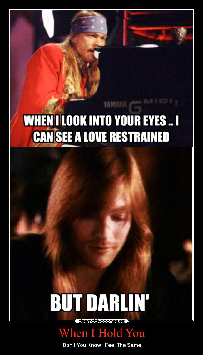 When I Hold You - Dont You Know I Feel The Same