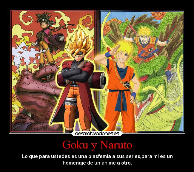 carteles naruto mexico mundo infancia vida naruto anime goku homenaje gally desmotivaciones