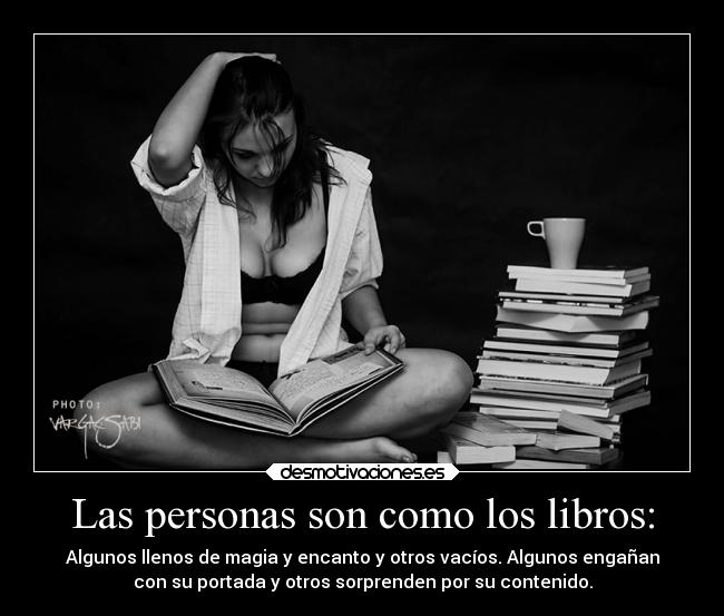 Las personas son como los libros: -