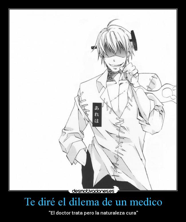 Te diré el dilema de un medico -