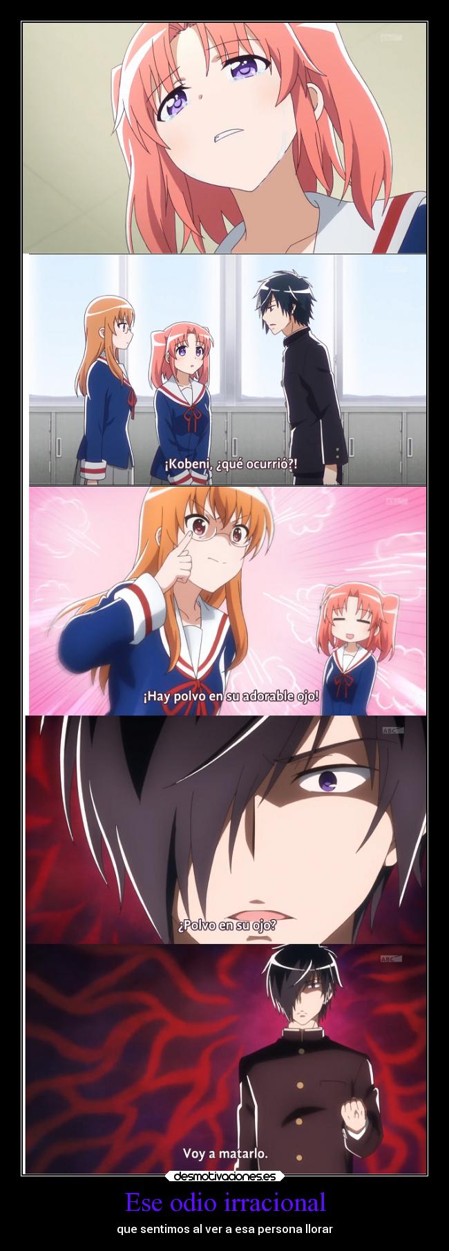 Ese odio irracional - que sentimos al ver a esa persona llorar