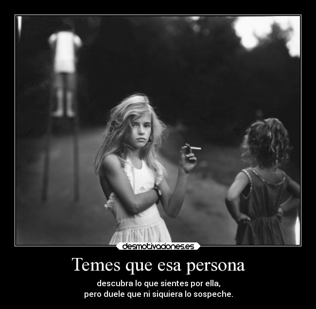 Temes que esa persona - 