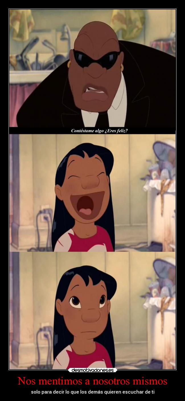 Nos mentimos a nosotros mismos -