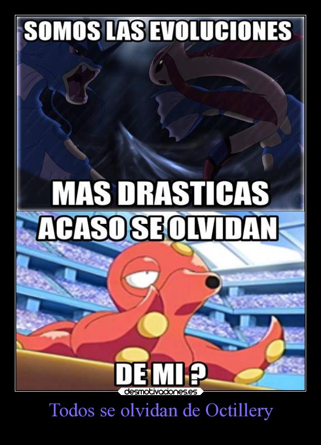 Todos se olvidan de Octillery -