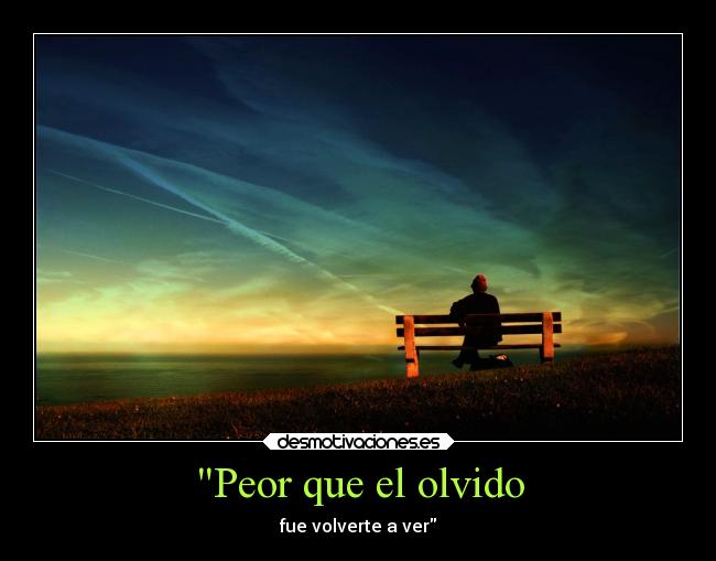 Peor que el olvido - 