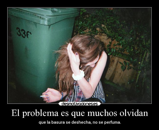 El problema es que muchos olvidan -