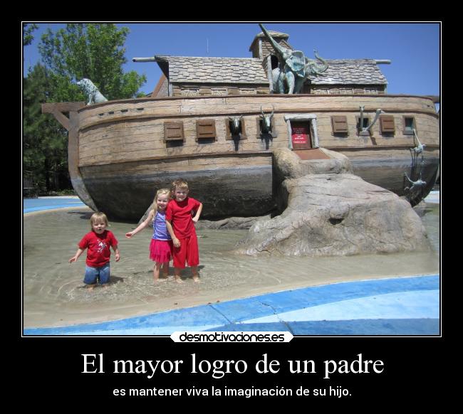 El mayor logro de un padre - 