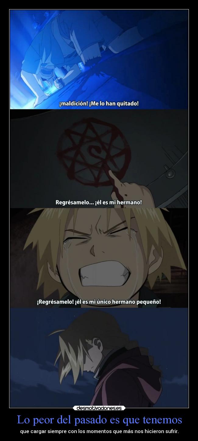 Lo peor del pasado es que tenemos -