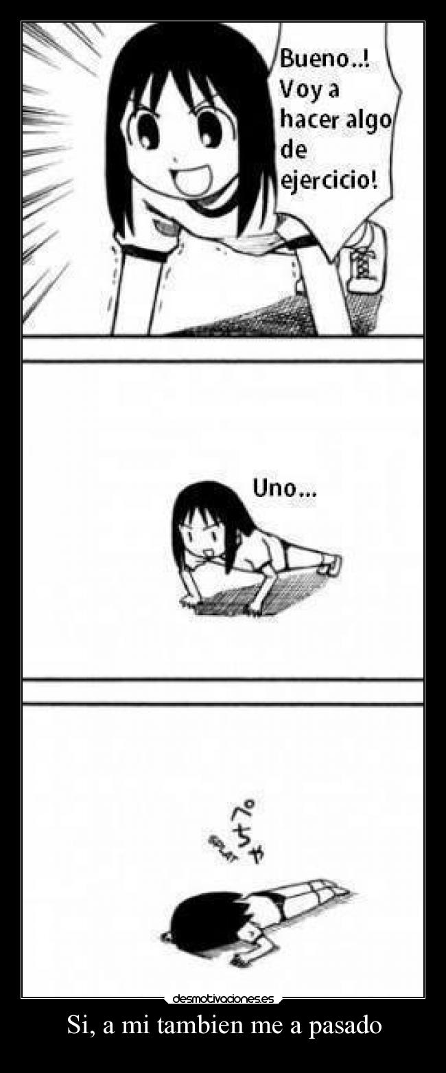 Si, a mi tambien me a pasado - 