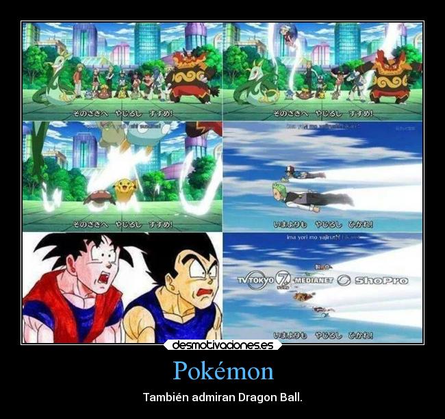 carteles pokemon anime pokemon otaku devilbrigade dragon ball goku vegeta pikachu serperior piplup axew iris sawk desmotivaciones