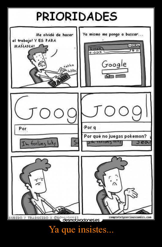 Ya que insistes... -