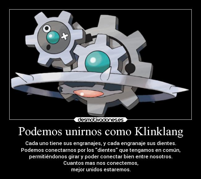 Podemos unirnos como Klinklang -