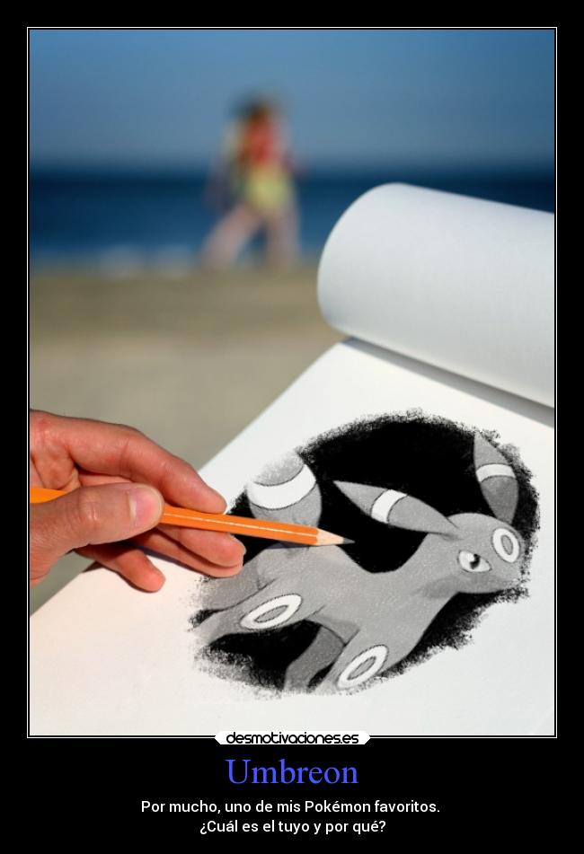 Umbreon - Por mucho, uno de mis Pokémon favoritos.
¿Cuál es el tuyo y por qué?