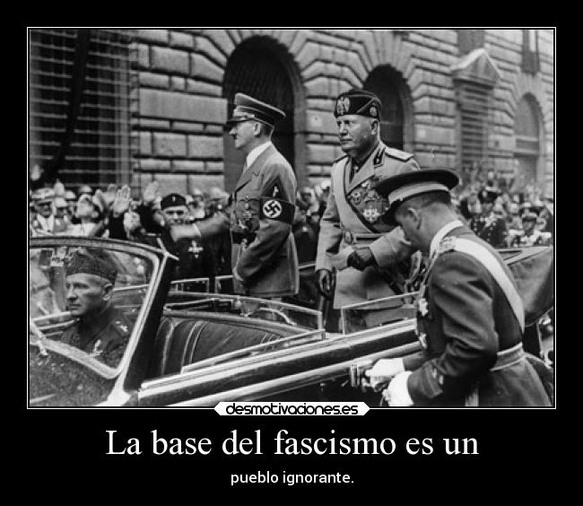 La base del fascismo es un -