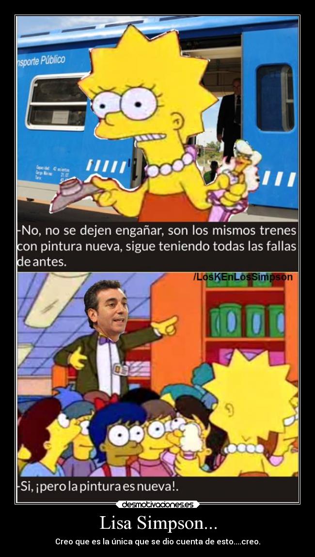 Lisa Simpson... - Creo que es la única que se dio cuenta de esto....creo.